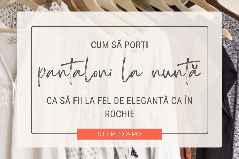 Cum porți pantaloni la nuntă