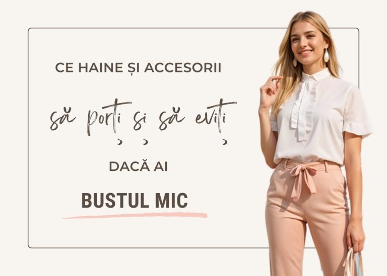 Haine pentru bust mic, sâni mici