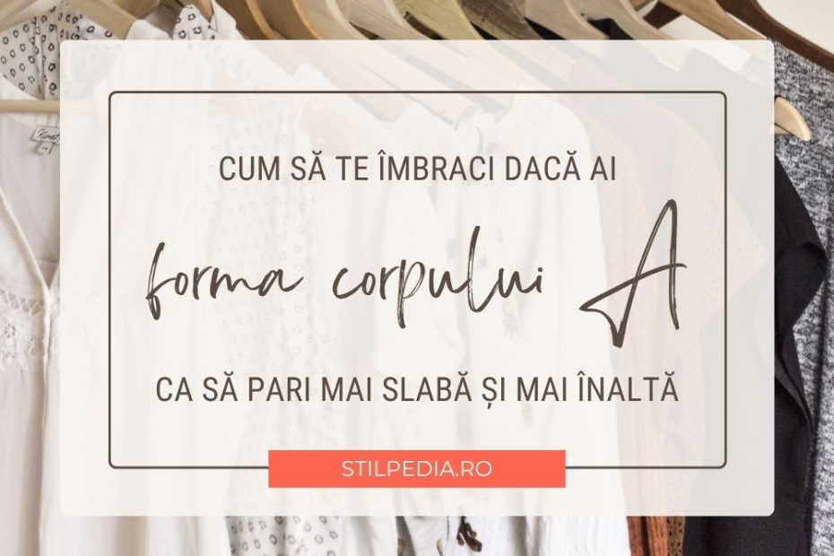 forma corpului A, forma corpului pară, forma corpului triunghi